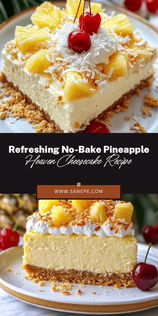 Beat the heat with this refreshing No-Bake Pineapple Heaven Cheesecake! Perfect for summer, this light and creamy dessert combines tropical pineapple and coconut flavors without turning on the oven. Ideal for gatherings and easy to prepare in just a few steps, it's sure to impress. Garnish with fresh fruits or whipped cream for that perfect touch. Dive into paradise with every delicious bite! #NoBakeCheesecake #PineappleDessert #SummerTreats #TropicalFlavors #EasyRecipes