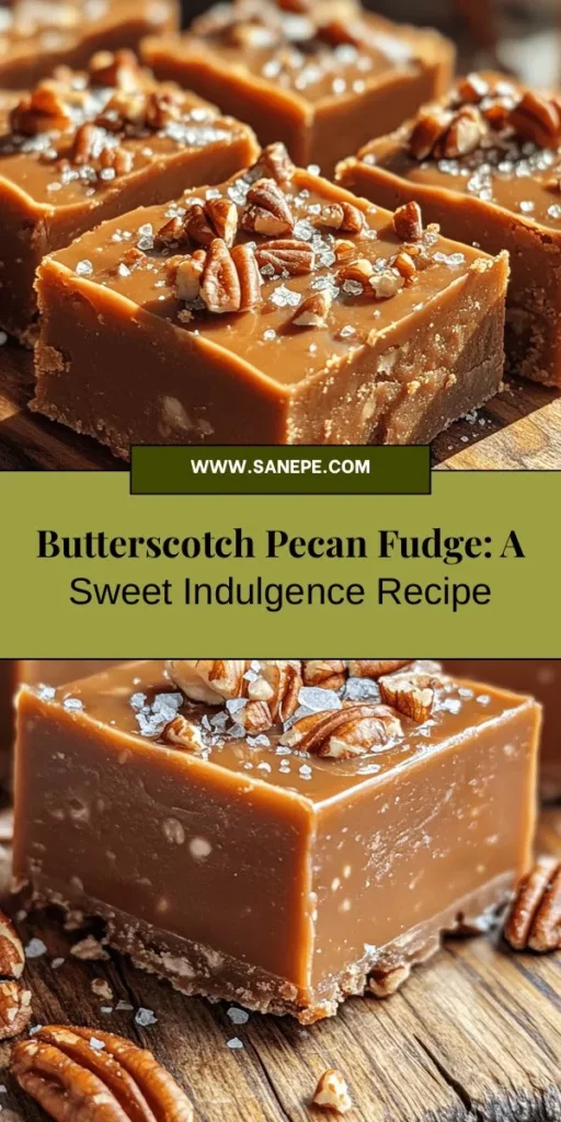 Indulge in the delightful flavors of homemade Butterscotch Pecan Fudge Bliss! This creamy fudge combines the sweet richness of butterscotch with crunchy pecans for a dessert that's perfect for any occasion. Made with simple ingredients like unsalted butter, brown sugar, sweetened condensed milk, and a hint of vanilla, it’s sure to impress your family and friends. Easy to make and deliciously satisfying! #FudgeRecipe #SweetTreats #ButterscotchPecan #DessertLovers #HolidayBaking #HomemadeGoodness