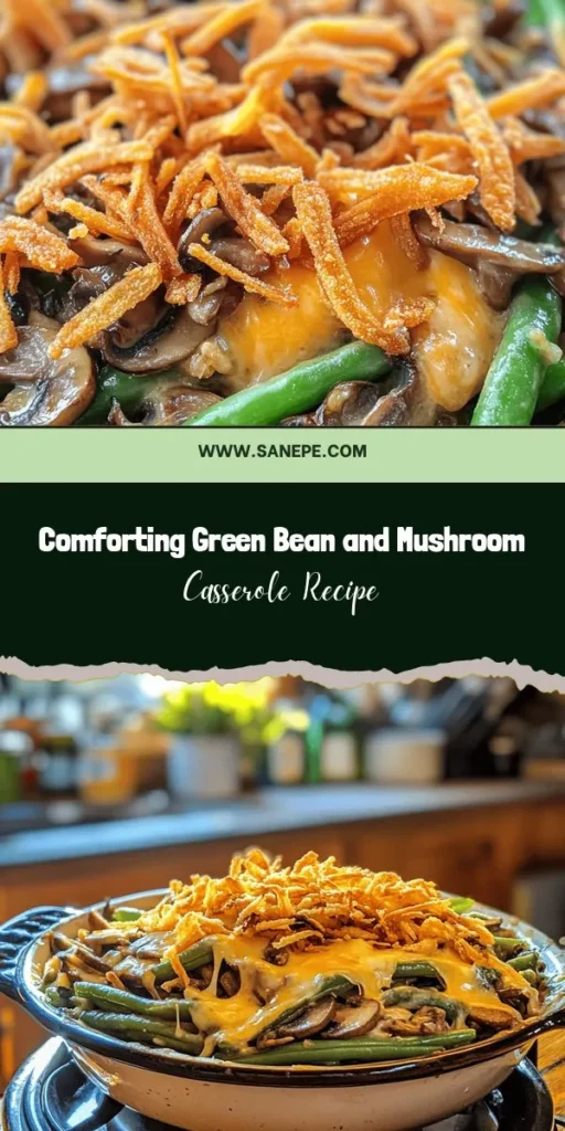 Discover the comforting flavors of the Green Bean and Mushroom Symphony Casserole! Perfect for family dinners or special gatherings, this dish combines fresh green beans and earthy mushrooms in a creamy sauce, topped with crispy fried onions for added crunch. It's not just a meal; it's a heartwarming experience that brings everyone together. Try this delightful recipe to nourish your soul and satisfy your taste buds! #ComfortFood #Casserole #HealthyRecipes #HomeCooking #FamilyDinner